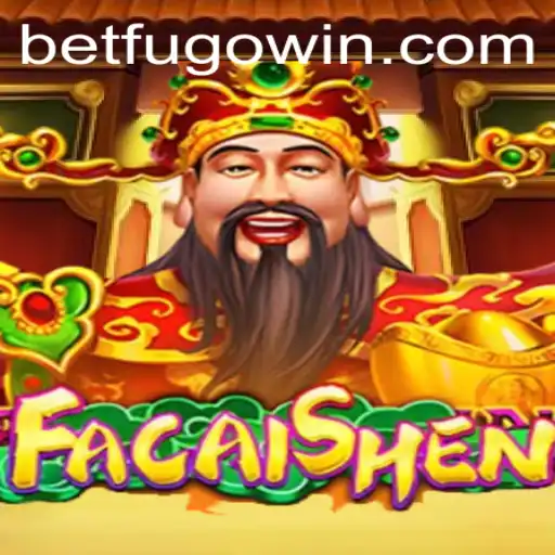Discovering FaCaiShen: A Fortune-Filled Adventure with BETFUGO
