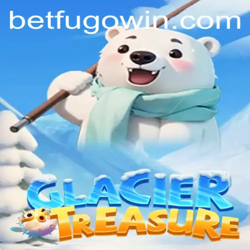 Discover the Adventure of GlacierTreasure: A Thrilling Journey Enhanced by BETFUGO