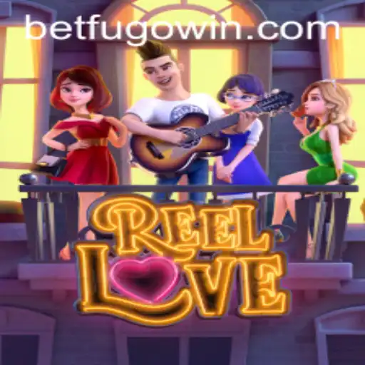 Discover the Excitement of ReelLove by BETFUGO